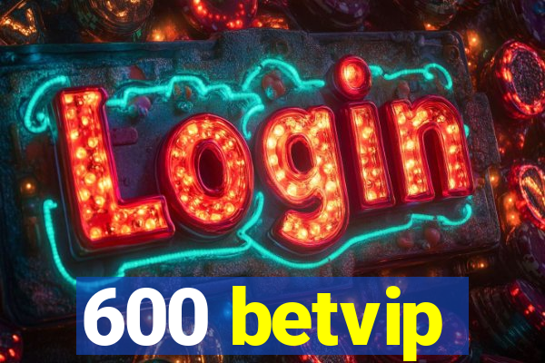 600 betvip